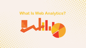 What Is Web Analytics